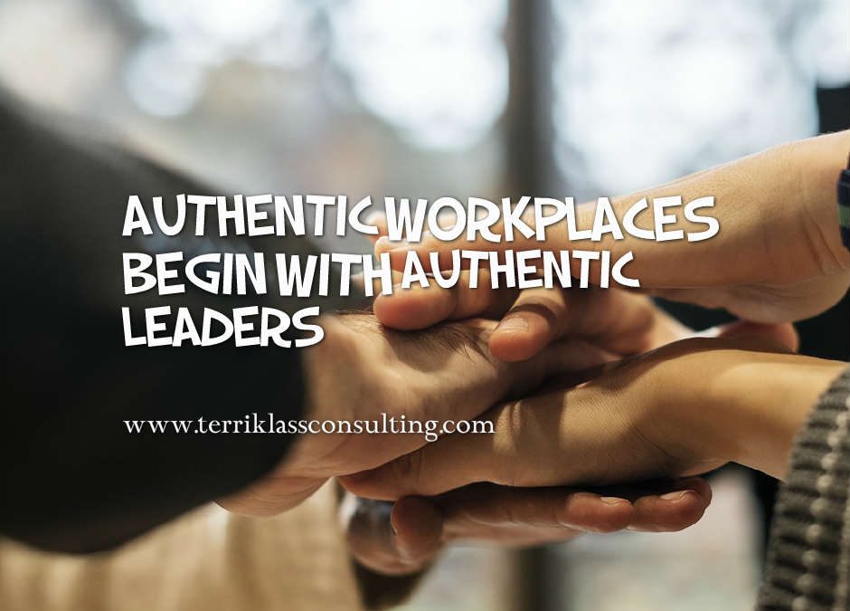 Four Reasons Authentic Leaders and Workplaces Make Sense