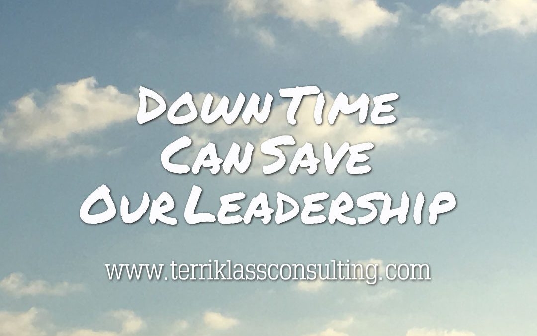 Why Is Down Time The Secret To Great Leadership?