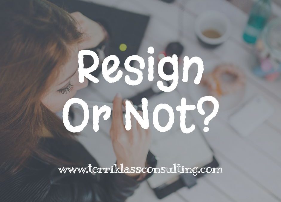 Six Questions To Answer Before You Resign