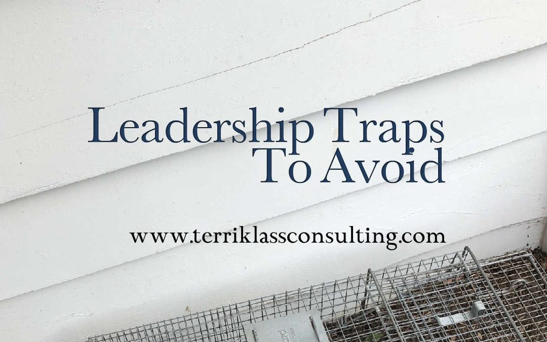 Six Leadership Traps To Avoid Disaster