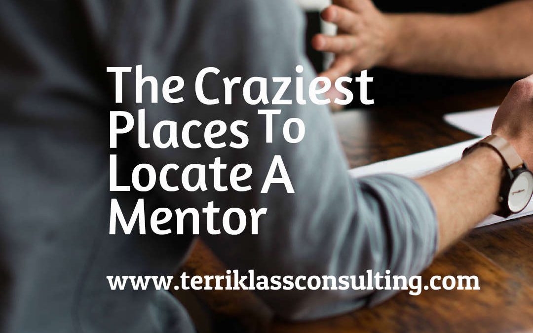 Five Crazy Places To Find A Mentor