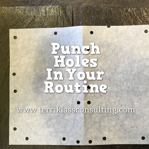 Punch Holes In Your Leadership Routine To Thrive