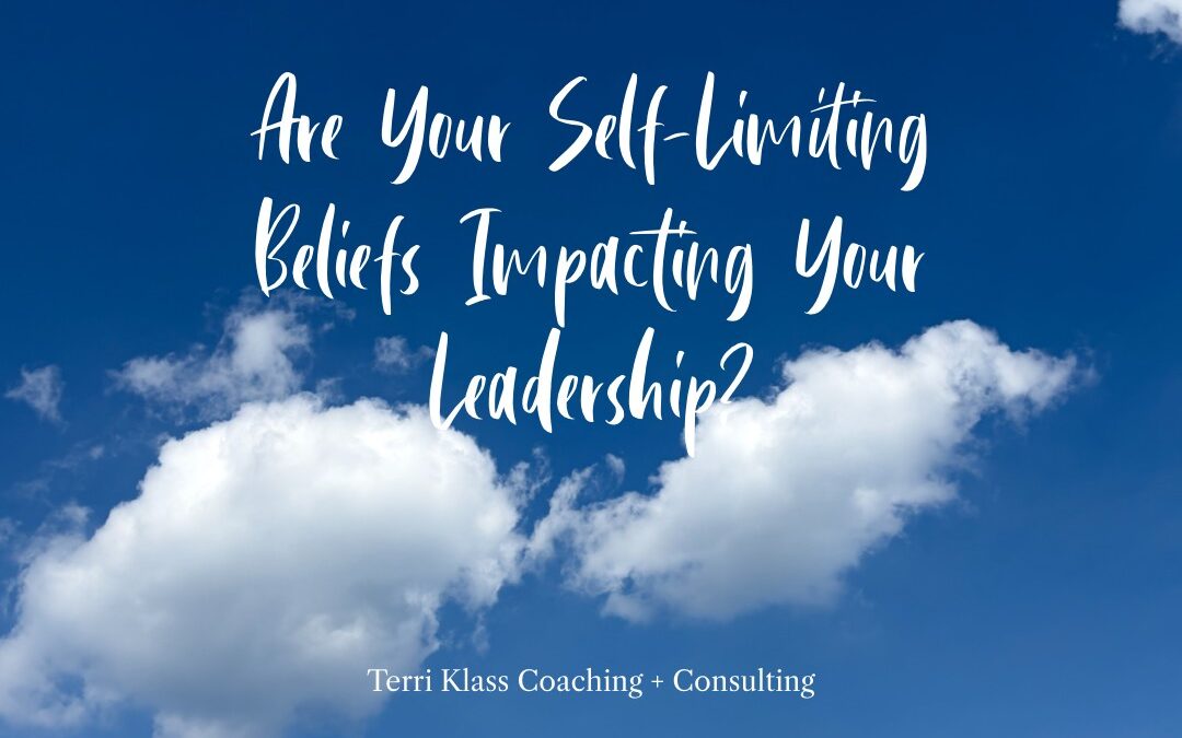 Could a Self-Limiting Belief Topple Your Leadership?