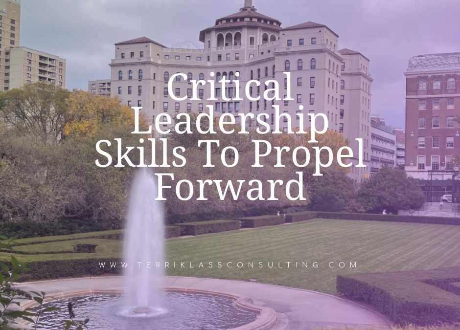 Six Critical Skills To Help Leaders Move Forward