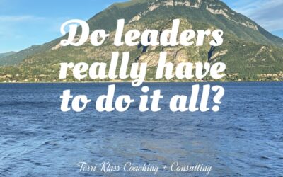 Who Told Leaders They Had To Do It All?