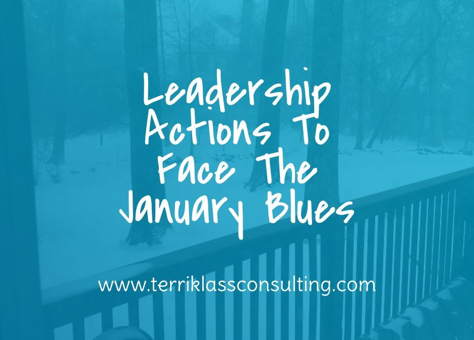 Five Leadership Actions To Overcome the January Blues