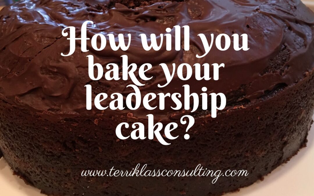 Five Delicious Ingredients To Add To Your Leadership Cake