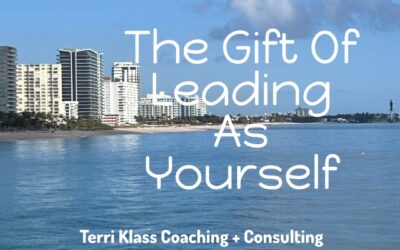 The Gift Of Leading As Yourself