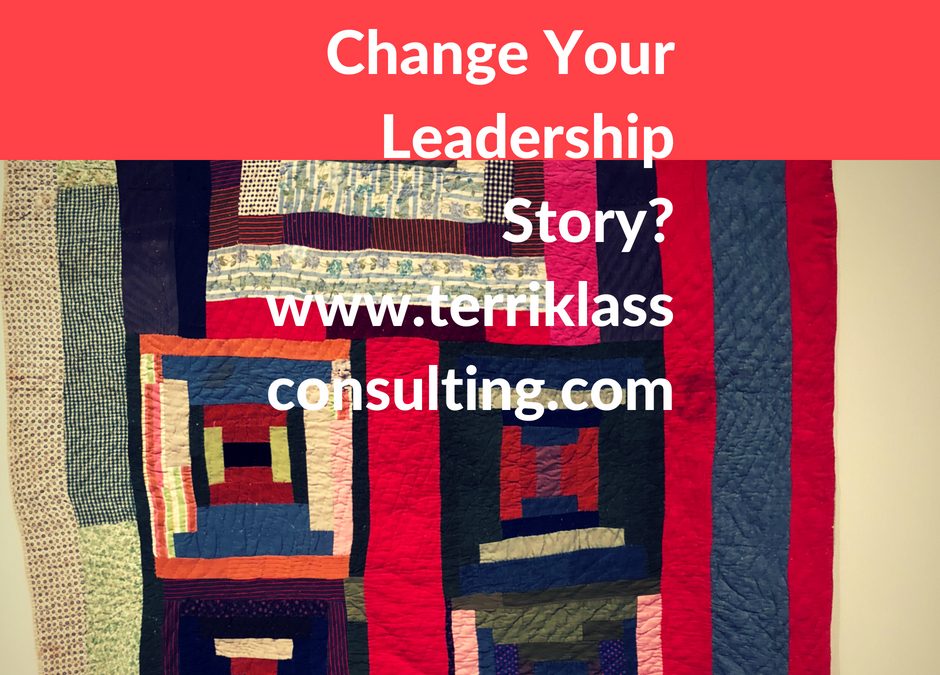 Is It Time To Redefine Your Leadership Story?